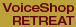 VoiceShop Retreat